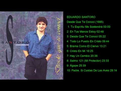 EDUARDO SANTORO Desde Que Te Conoci (1985)