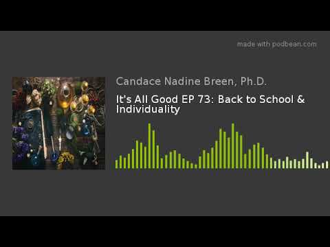 It's All Good EP 73: Back to School & Individuality