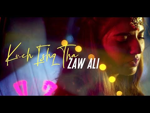 Zaw Ali | Kuch Ishq Tha (Official Video)