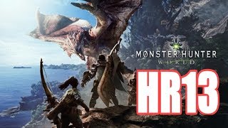MHW:HR13になりました　疲れてあんまり話せないけどね　モンスターハンターワールドPC版