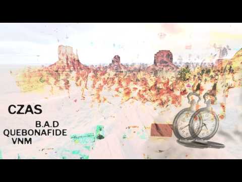B.A.D x QUEBONAFIDE x VNM - CZAS (Szejdi BLEND)