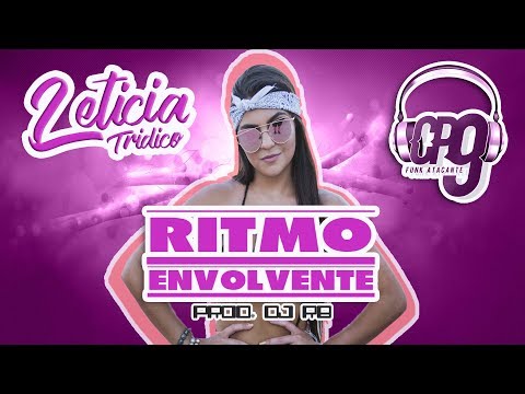 Leticia Tridico - Ritmo Envolvente (Prod. Dj RB)