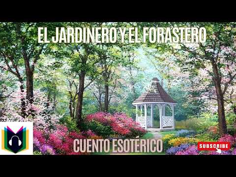 El Jardinero y El Forastero | Cuento Esotérico
