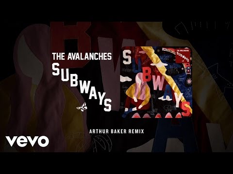 The Avalanches - Subways (Arthur Baker Remix) (Official Audio)