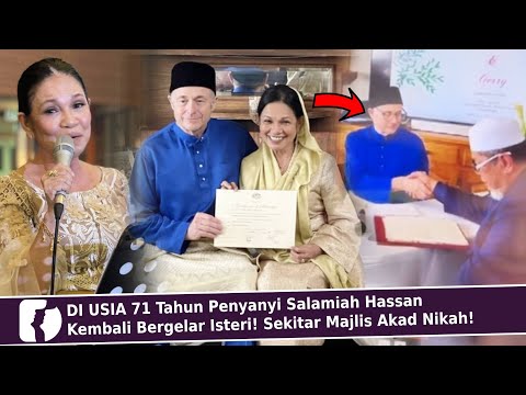 DI USIA 71 Tahun Penyanyi Salamiah Hassan Kembali Bergelar Isteri! Sekitar Majlis Akad Nikah!