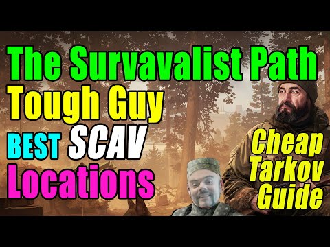 The Survivalist Path. Tough Guy - BEST SCAV LOCATIONS - JAEGER TASK GUIDE - Escape from Tarkov