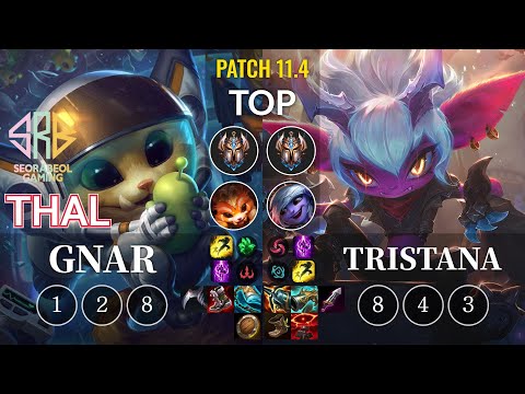 SRB Thal Gnar vs Tristana Top - KR Patch 11.4