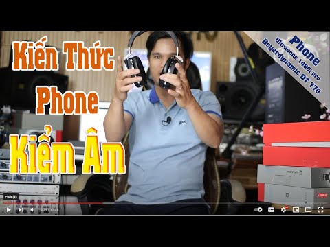 HIỂU ĐÚNG VỀ PHONE KIỂM ÂM, BẠN NÊN BIẾT - NISSIAUDIO