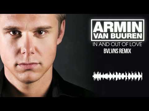 Armin van Buuren feat. Sharon den Adel - In And Out Of Love (BVLVNS Remix)