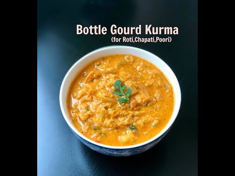 BottleGourd Kurma | Sorakaya Masala Curry | Lauki ki subzi | Doodhi Kurma | Anapakaya Masala Curry Video