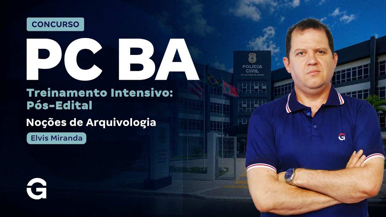 Treinamento Intensivo PC BA -  Escrivão | Noções de Arquivologia com Elvis Miranda