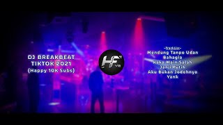 Download lagu DJ BREAKBEAT TIKTOK 2021 [ Mendung Tanpo Udan x Bahagia ] || Happy 10K Subscriber (WELCUMBEK) mp3