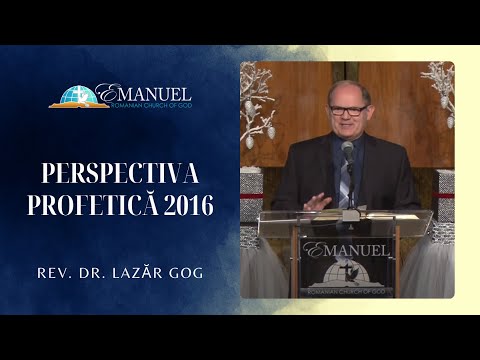 Perspectiva Profetică 2016 - Lazăr Gog