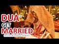 Dua To Marry Someone You Love ᴴᴰ Dua For Getting Married Soon
