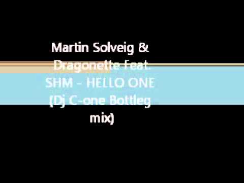 Martin Solveig & Dragonette feat. SHM - HELLO ONE (Dj C-one Bottleg mix)