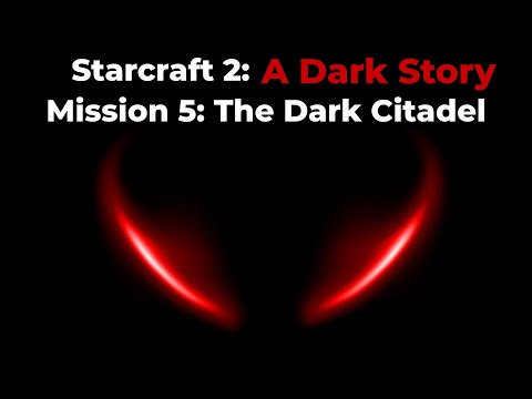 A Dark Story: Starcraft 2 Custom Campaign - Mission 5