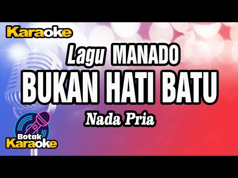 KARAOKE "BUKAN HATI BATU" MANADO