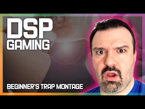 DSPGaming Beginner's Trap Montage (2009-2020)