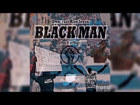 Dmac - Black Man (No Justice,No Peace)(feat Rion Spears)