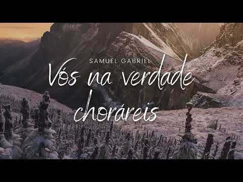 Hino 194 CCB Vós Na Verdade Choráreis - Samuel Gabriel