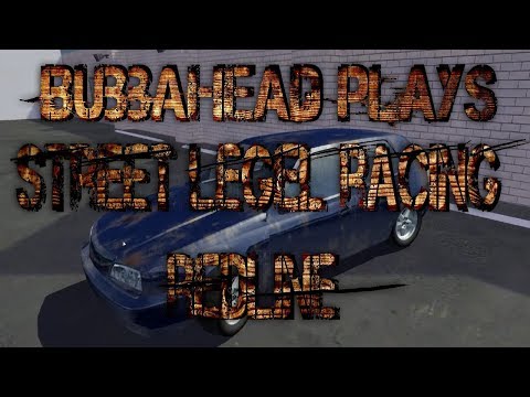 Bubbahead goes track racing in Street Legal Racing: Redline v2.3.1