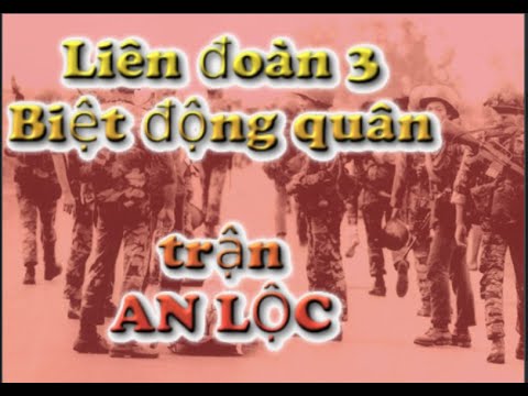01 Liên đoàn 3 BĐQ và trận An Lộc 1972