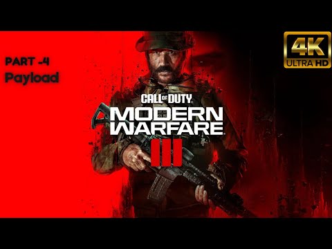 PAYLOAD | CALL OF DUTY MODERN WARFARE 3 (2023) GAMEPLAY Walkthrough | Part 4