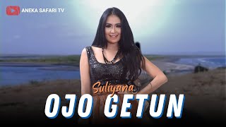 Download lagu Suliyana - Ojo Getun -  mp3