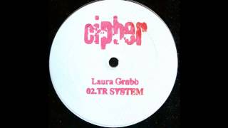 Laura Grabb - TR System A1 (Acid Techno 1996)