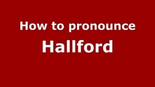 How to pronounce Hallford