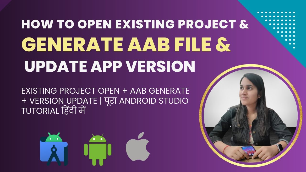 How to Open Existing Project in Android Studio, Generate AAB File & Update App Version | Full guide