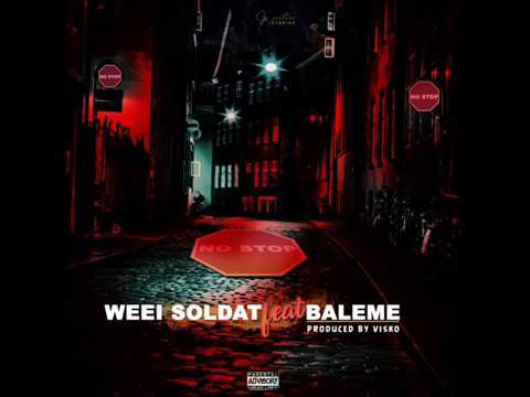 WEEI SOLDAT FEAT BALEME NO STOP