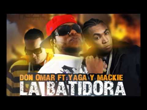 La Batidora - Yaga y Mackie ft. Don Omar