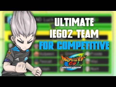 New *ULTIMATE* Inazuma Eleven Go 2: Chrono Stones Team for Competitive