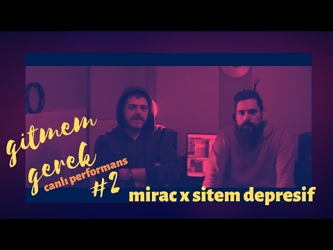 Mirac x Sitem Depresif - Gitmem Gerek | Canlı Performans #2