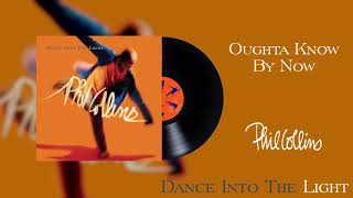 Phil Collins - Oughta Know By Now (2016 Remaster Official Audio)