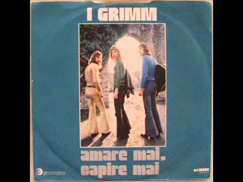 I GRIMM        AMARE MAI CAPIRE MAI         1973