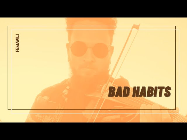 Imagem de capa do vídeo Bad Habits - Ed Sheeran (violin cover by FEMAVILI)
