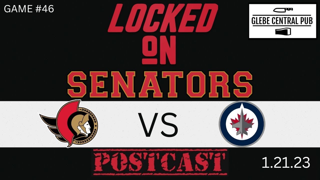 POSTCAST - OTTAWA SENATORS EMBARRASSED ON HOME ICE IN LOSS TO WINNIPEG JETS
