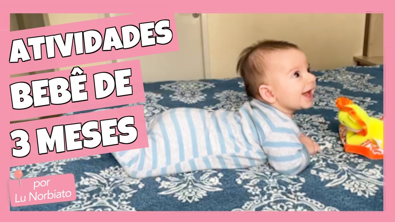 ATIVIDADES PARA ESTIMULAR O DESENVOLVIMENTO DO BEBÊ DE 3 MESES