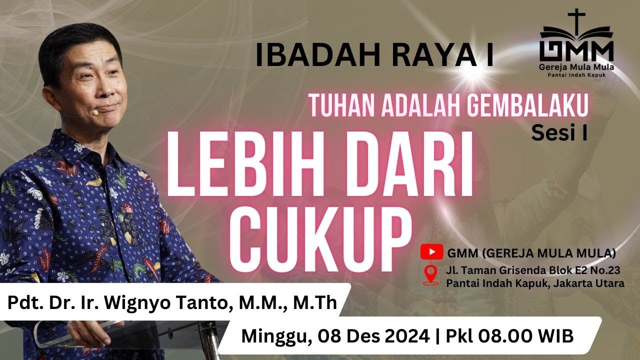 Sesi 1 – Tuhan adalah Gembalaku: Lebih dari Cukup – Pdt. Dr. Ir. Wignyo Tanto, M.M., M.Th. (081224)