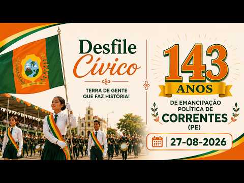 #Live Desfile Cívico - 143 Anos de Emancipação Política de Correntes (PE) - 27-08-2026