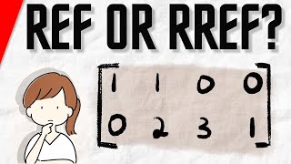 Row Echelon vs Reduced Row Echelon Form of a Matrix| Linear Algebra Exercises