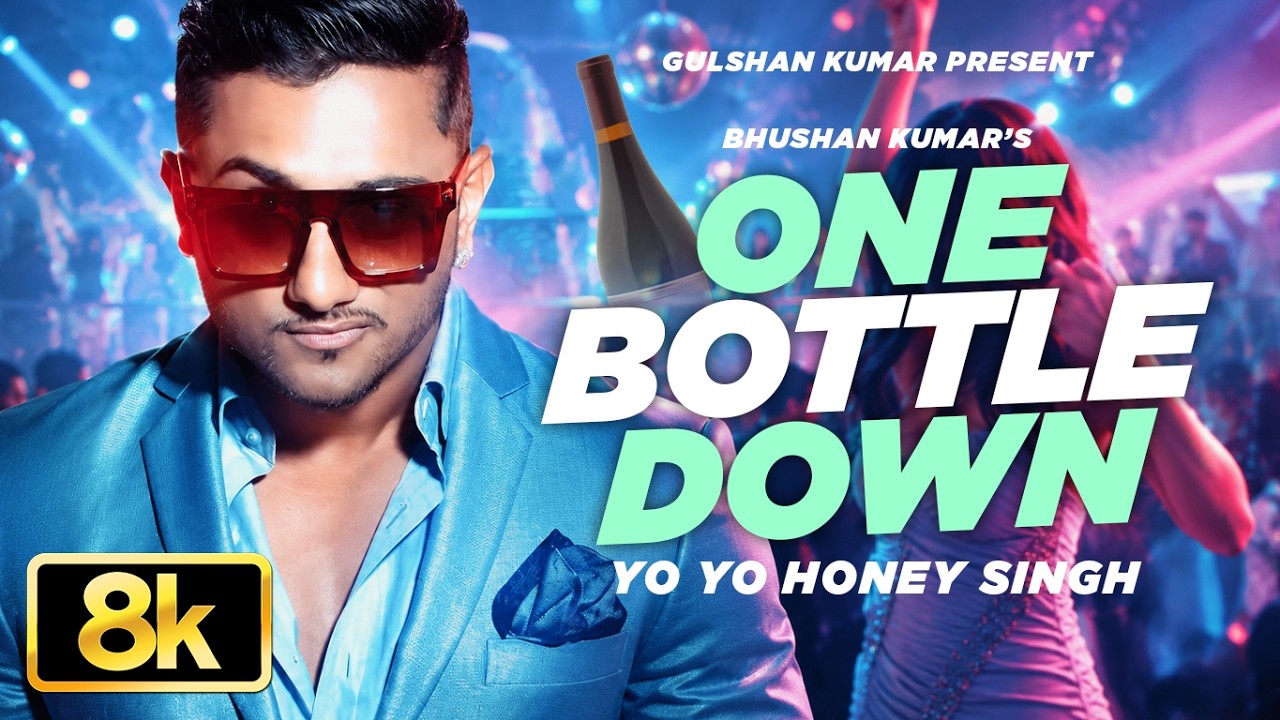 One Bottle Down 8K Video Song | Yo Yo Honey Singh | Lil Golu | T-Series