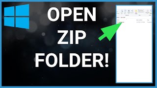 How To Open A Zipped File or Folder In Windows 10