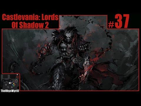 Castlevania: Lords Of Shadow 2 Playthrough | Part 37