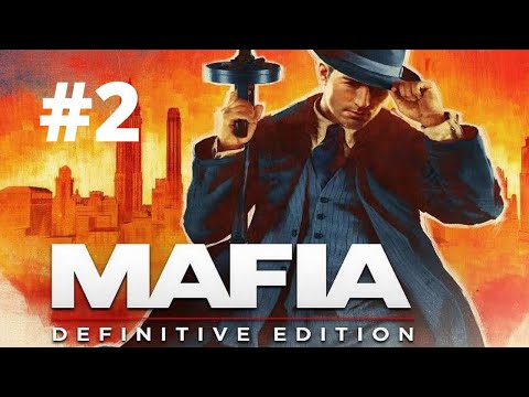 MAFIA DEFINITIVE EDITION Gameplay Walkthrough Part 2 - No Commentary (Mafia 1 Remake)