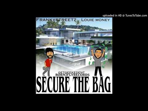 Franky Streetz x Louie Money   Secure The Bag (Prod By ED Josh Beatz)