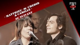 Video thumbnail of "Matthieu -M- Chedid & Camille - Au Suivant (TARATATA Jan. 2006)"