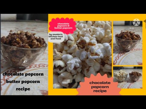 Chocolate Popcorn and Butter Popcorn recipe by Munira's kitchen test of food😋😋😊😊